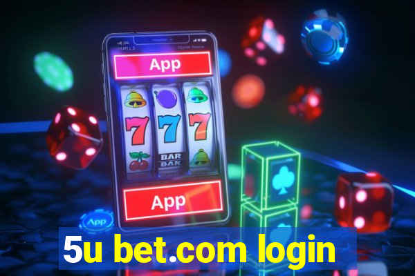 5u bet.com login